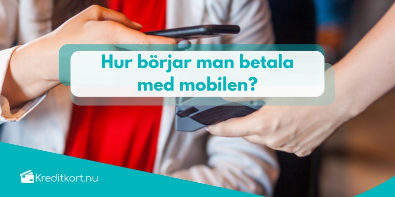 Hur börjar man betala med mobilen