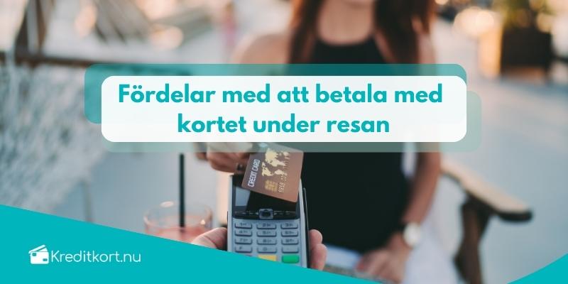 Fördelar med att betala med kortet under resan