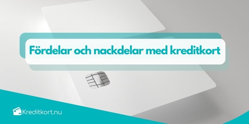 Fördelar och nackdelar med kreditkort