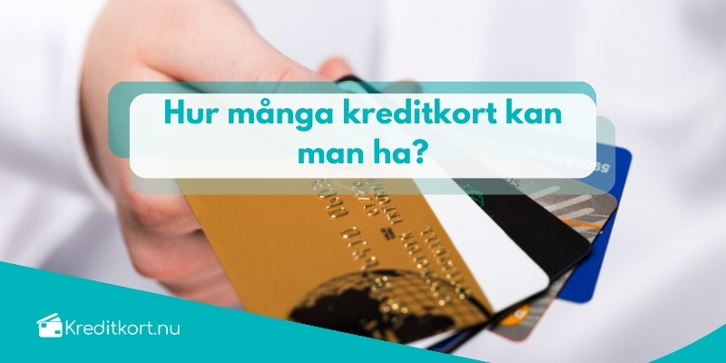 Hur många kreditkort kan man ha