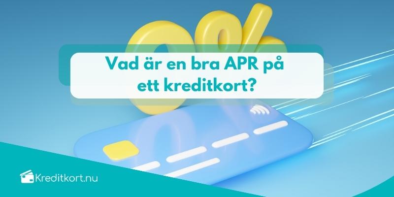 Vad är en bra APR på ett kreditkort?