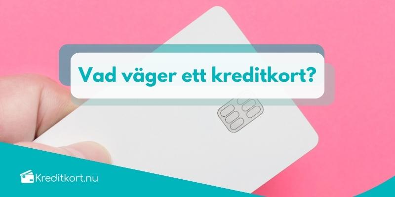 Vad väger ett kreditkort