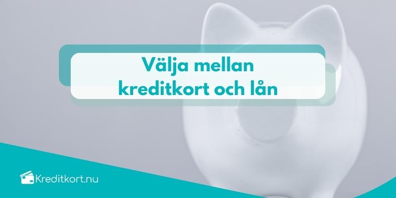 Välja mellan kreditkort och lån