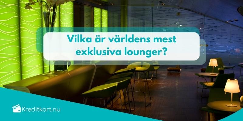 Världens exklusiva lounger