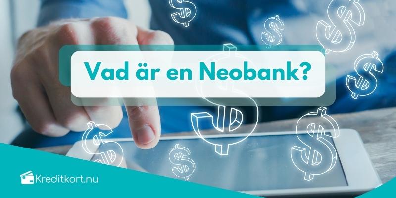 Vad är en Neobank