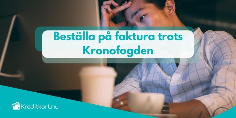 Beställa faktura trots Kronofogden