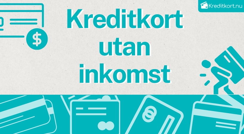 Kreditkort utan inkomst