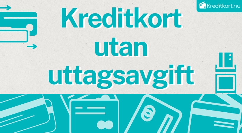 Kreditkort utan uttagsavgift