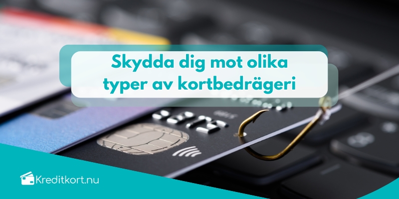 Skydda dig mot kortbedrägeri