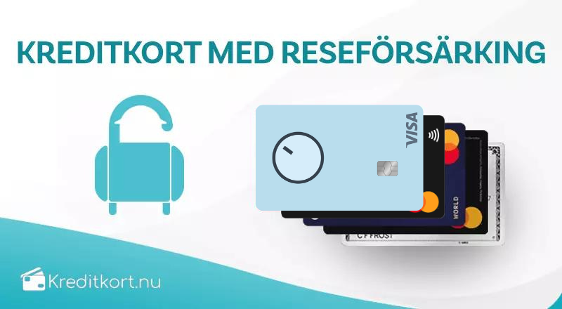 kreditkort med bäst reseförsäkring