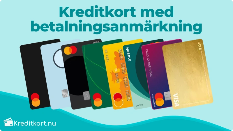 Kreditkort man kan få med betalningsanmärkning